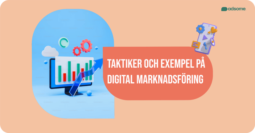 Taktiker och Exempel på Digital Marknadsföring