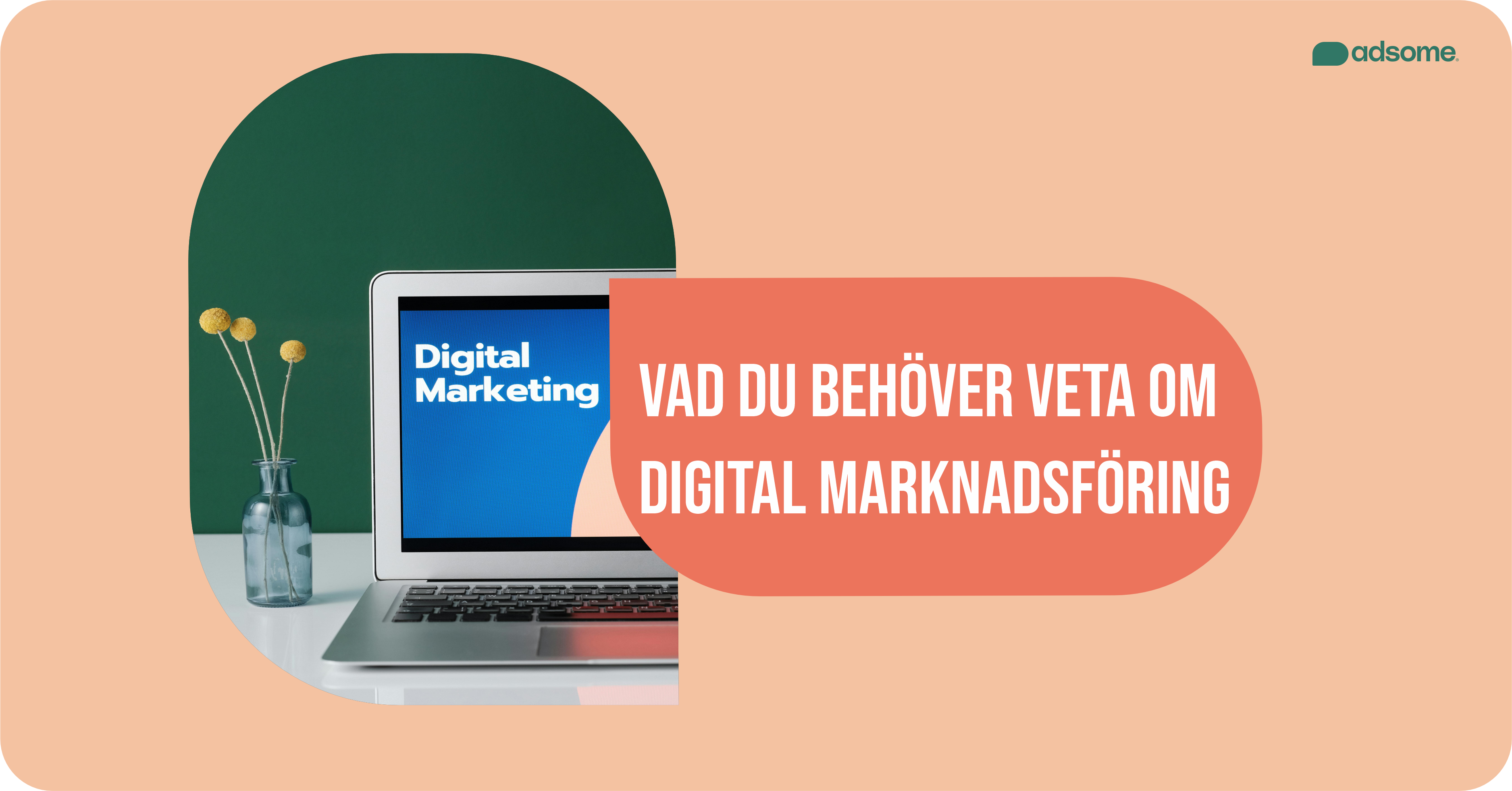 Vad du behover veta om digital marknadsforing